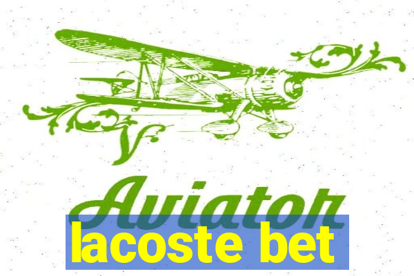 lacoste bet